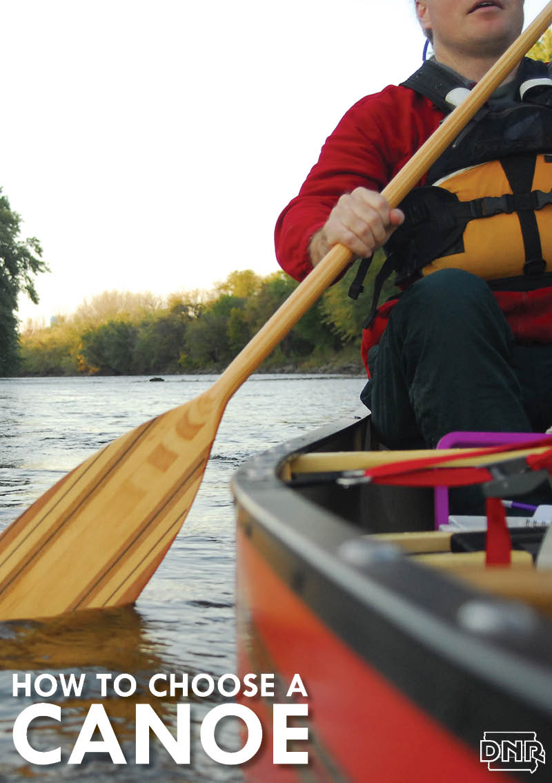 4 tips for choosing the right canoe for you | Iowa DNR